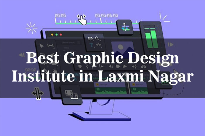 Best Graphic Design Institute in Laxmi Nagar