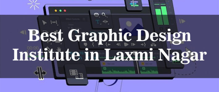 Start Your Graphic Design Journey with DICS Best Graphic Design Institute in Laxmi Nagar