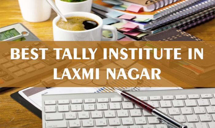 Best Tally Training Institute in Laxmi Nagar, Delhi