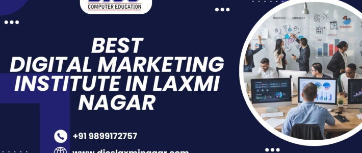 Best Digital Marketing Institute in Laxmi Nagar