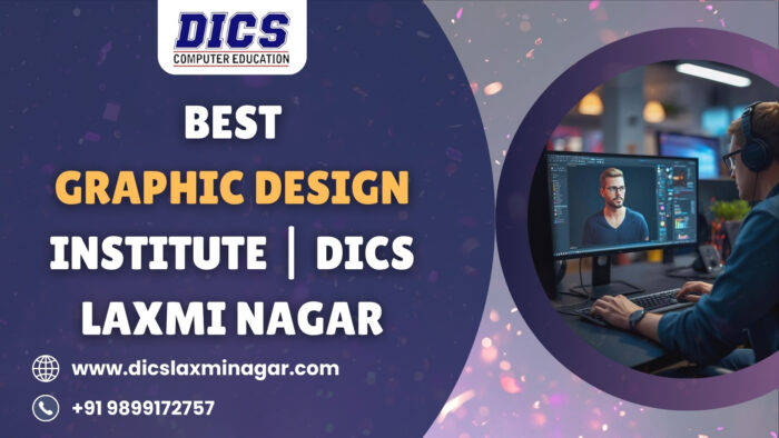 Best Graphic Design Institute | DICS Laxmi Nagar