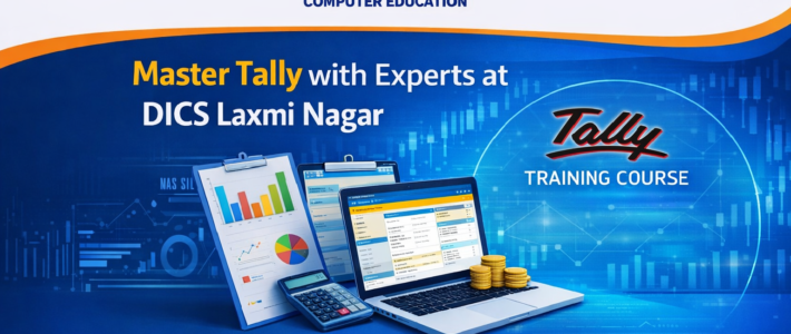 Master Tally with Experts at DICS Laxmi Nagar Master Tally with Experts at DICS Laxmi Nagar