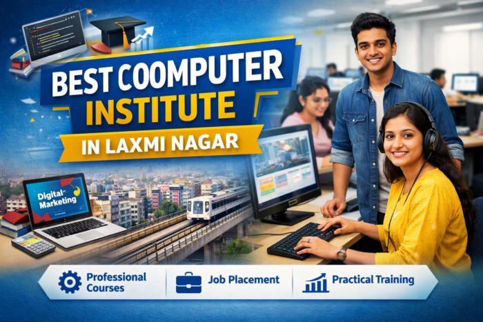 Best Computer Institute in Laxmi Nagar
