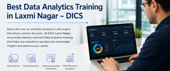 Best Data Analytics Training in Laxmi Nagar – DICS Best Data Analytics Institute in Laxmi Nagar