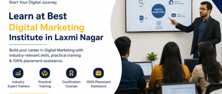 Learn at Best Digital Marketing Institute in Laxmi Nagar Best Digital Marketing Institute in Laxmi Nagar