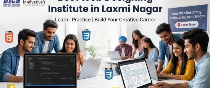 Best Web Designing Institute in Laxmi Nagar | Learn Web Design Best Web Designing Institute in Laxmi Nagar | Learn Web Design